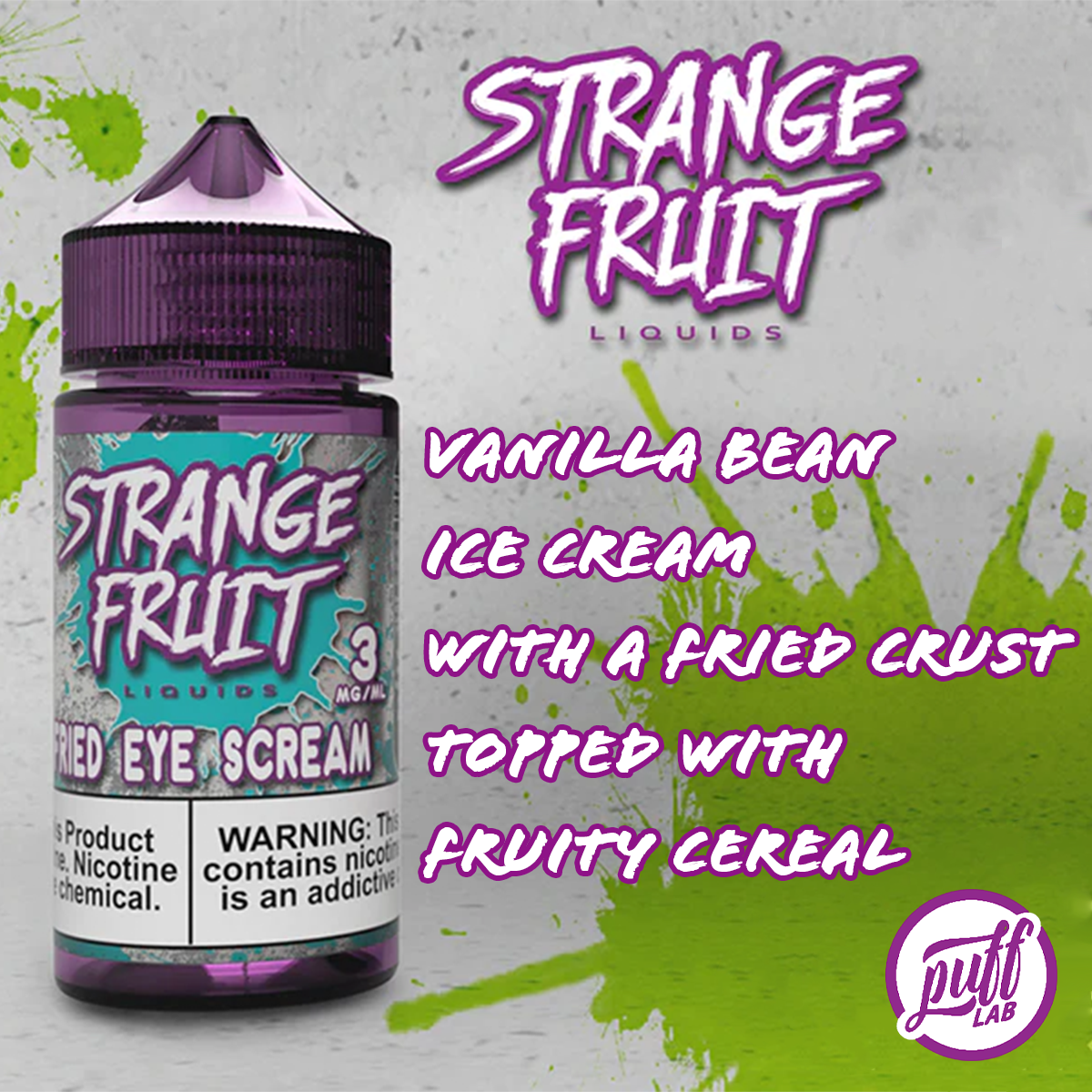 Fried Eye Scream by Puff Labs Strange Fruit 100mL